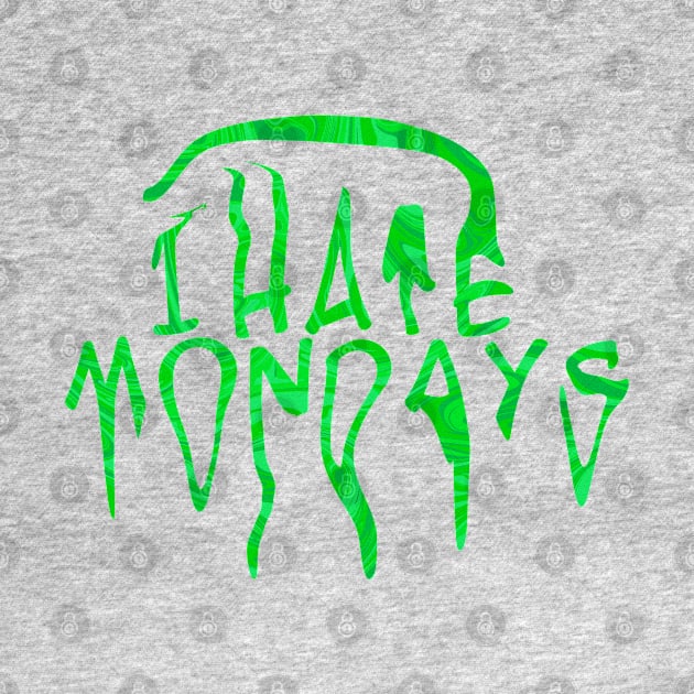 I HATE MONDAYS (Green ver) by Makishimu